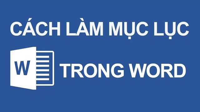 Cách tạo mục lục tự động trong Microsoft Word - Phần 1